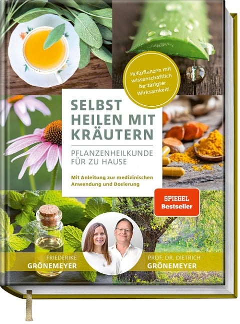 Selbst heilen mit Kräutern - Dietrich Grönemeyer, Friederike Grönemeyer