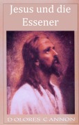 Cover-Bild zum Titel 'Jesus und die Essener' von 'Dolores Cannon'
