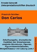 Don Carlos - Lektürehilfe und Interpretationshilfe. Interpretationen und Vorbereitungen für den Deutschunterricht. - Friedel Schardt, Friedrich Schiller