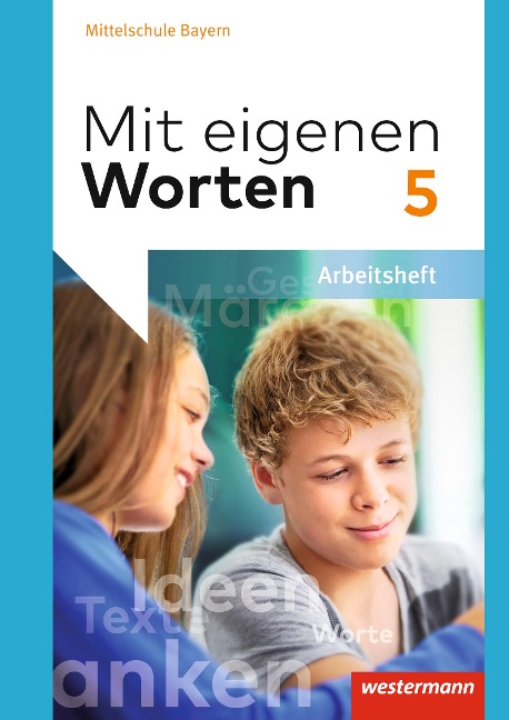 Mit eigenen Worten 5. Arbeitsheft. Sprachbuch. Bayerische Mittelschulen - 