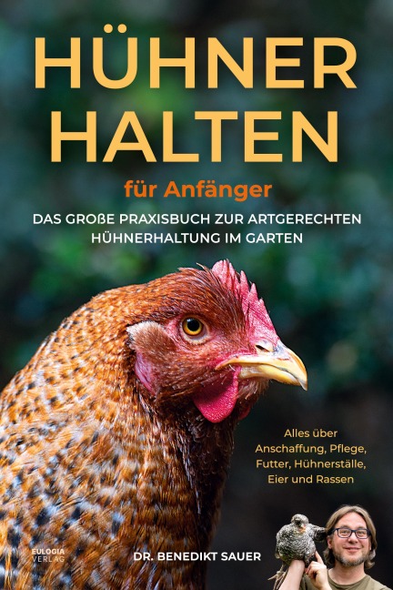 Hühner halten für Anfänger - Benedikt Sauer