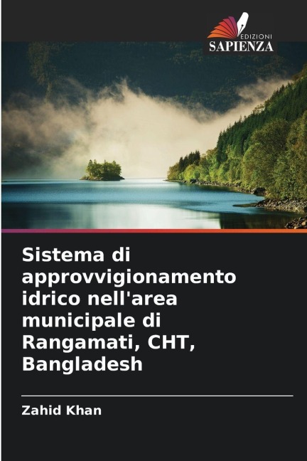 Sistema di approvvigionamento idrico nell'area municipale di Rangamati, CHT, Bangladesh - Zahid Khan