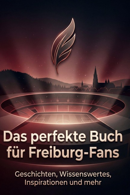 Das perfekte Buch für Freiburg-Fans - Sophia Schubert