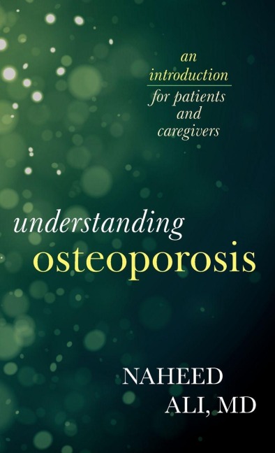 Understanding Osteoporosis - Naheed Ali