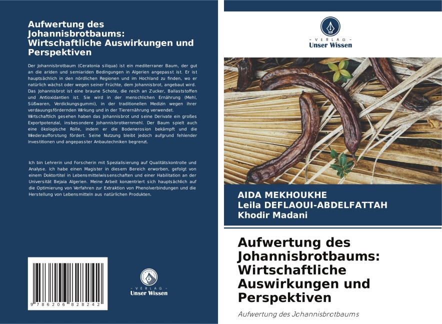 Aufwertung des Johannisbrotbaums: Wirtschaftliche Auswirkungen und Perspektiven - Aida Mekhoukhe, Leila Deflaoui-Abdelfattah, Khodir Madani