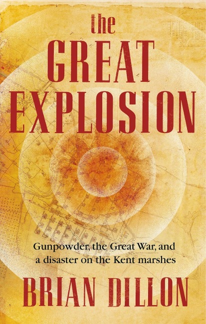 The Great Explosion - Brian Dillon