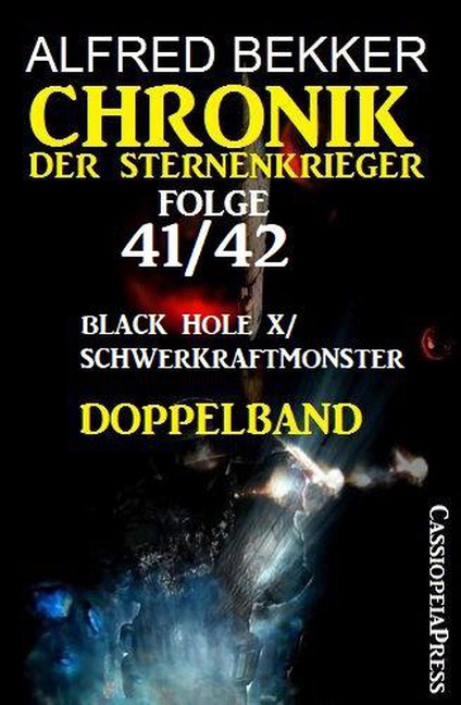 Folge 41/42 Chronik der Sternenkrieger Doppelband: Black Hole X/ Schwerkraftmonster - Alfred Bekker