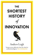 Cover-Bild zum Titel 'The Shortest History of Innovation' von 'Andrew Leigh'