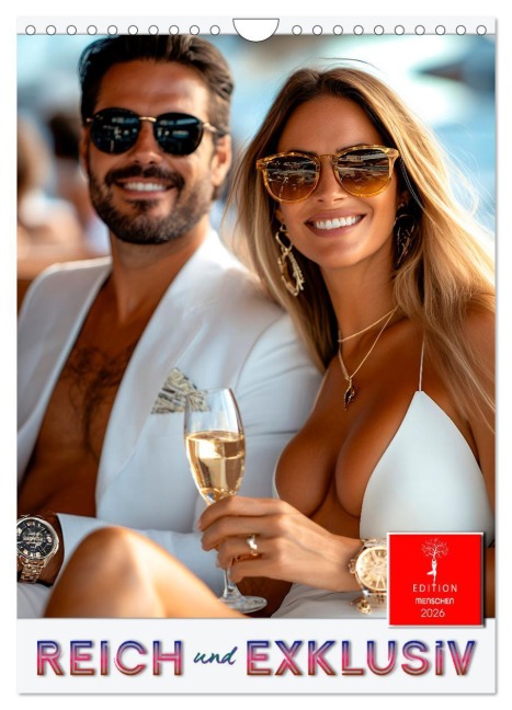 Reich und exklusiv (Wandkalender 2026 DIN A4 hoch), CALVENDO Monatskalender - Peter Roder