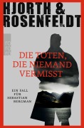 Cover-Bild zum Titel 'Die Toten, die niemand vermisst' von 'Michael Hjorth, Hans Rosenfeldt'