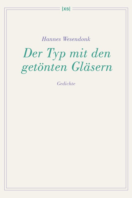 Der Typ mit den getönten Gläsern - Hannes Wesendonk