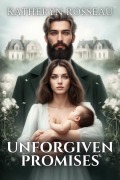 Cover-Bild zum Titel 'Unforgiven Promises' von 'Katheryn Rosseau'