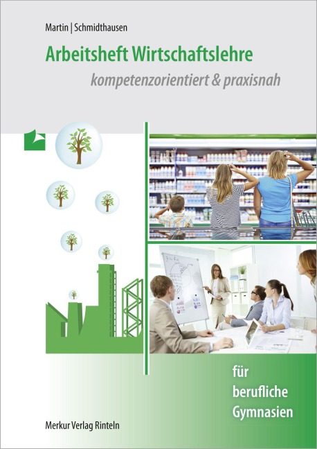 Arbeitsheft Wirtschaftslehre - Michael Martin, Michael Schmidthausen