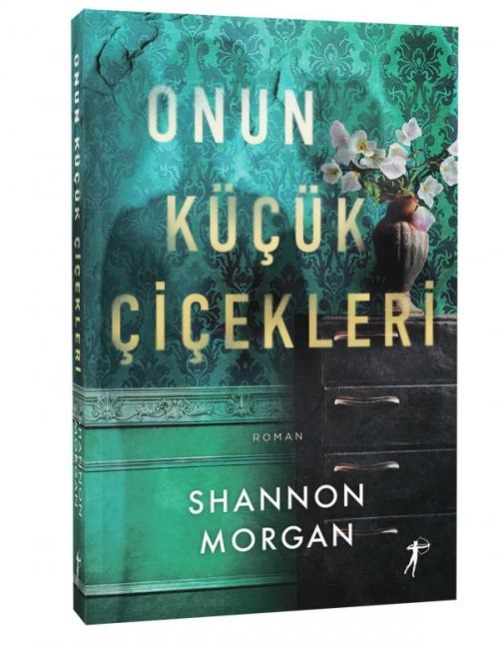 Onun Kücük Cicekleri - Shannon Morgan
