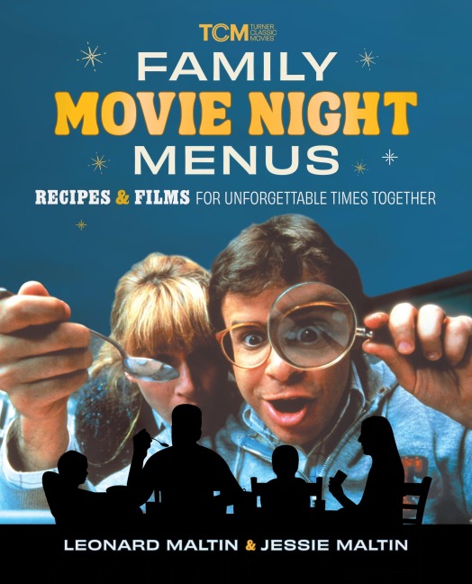 Family Movie Night Menus - Leonard Maltin, Jessie Maltin