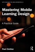 Cover-Bild zum Titel 'Mastering Mobile Learning Design' von 'Paul Clothier'