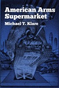 Cover-Bild zum Titel 'American Arms Supermarket' von 'Michael T. Klare'