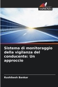 Cover-Bild zum Titel 'Sistema di monitoraggio della vigilanza del conducente: Un approccio' von 'Rushikesh Bankar'