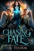 Chasing Fate - J. R. Thorn