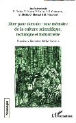 Cover-Bild zum Titel 'Hier pour demain : une mémoire de la culture scientifique, technique et industrielle' von 'Caillet, Guillet, Van-Praet, Guiraudon, Maitte'