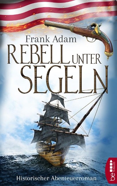 Rebell unter Segeln - Frank Adam