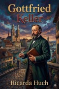Cover-Bild zum Titel 'Gottfried Keller' von 'Ricarda Huch'