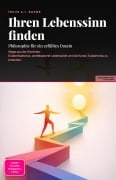 Cover-Bild zum Titel 'Ihren Lebenssinn finden' von 'Inuus A. I. Saage'