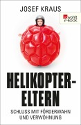 Cover-Bild zum Titel 'Helikopter-Eltern' von 'Josef Kraus'