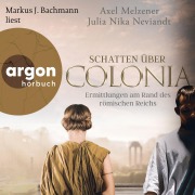 Cover-Bild zum Titel 'Schatten über Colonia - Ermittlungen am Rand des Römischen Reichs' von 'Axel Melzener, Julia Nika Neviandt'