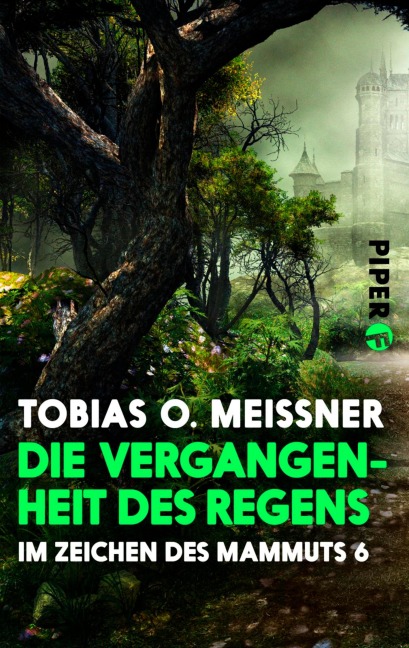 Die Vergangenheit des Regens - Tobias O. Meißner