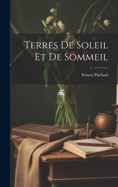 Terres de soleil et de sommeil - Ernest Psichari