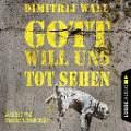 Cover-Bild zum Titel 'Gott will uns tot sehen' von 'Dimitrij Wall'