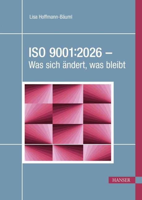 ISO 9001:2026 - Was sich ändert, was bleibt - Lisa Hoffmann-Bäuml