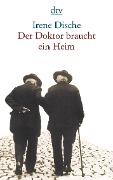 Cover-Bild zum Titel 'Der Doktor braucht ein Heim' von 'Irene Dische'