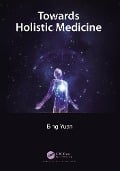 Cover-Bild zum Titel 'Towards Holistic Medicine' von 'Bing Yuan'