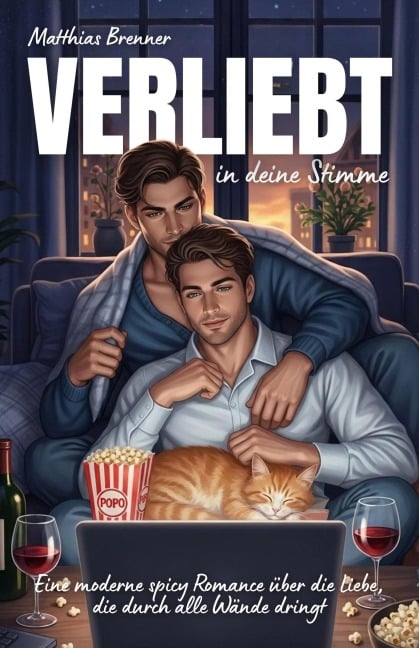 Verliebt in deine Stimme: Eine moderne spicy Romance über die Liebe, die durch alle Wände dringt - Matthias Brenner