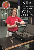 Cover-Bild zum Titel 'The NRA Step-by-Step Guide to Gun Safety' von 'Rick Sapp, National Rifle Association'