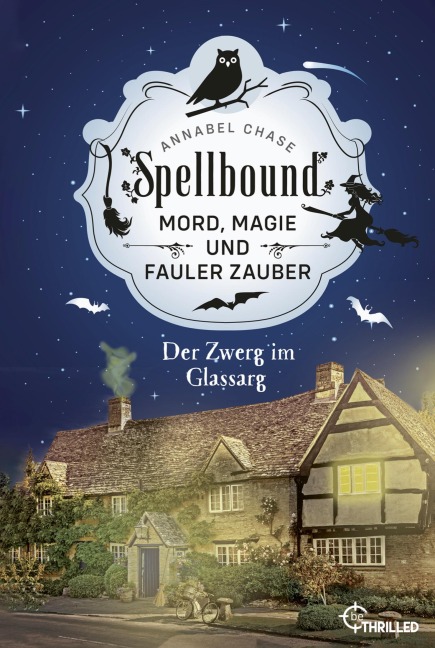 Spellbound - Der Zwerg im Glassarg - Annabel Chase