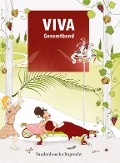 Cover-Bild zum Titel 'VIVA Gesamtband' von 'Verena Bartoszek, Inge Mosebach-Kaufmann, Christian Schöffel, Verena Datené, Gregor Nagengast'