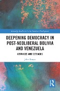 Cover-Bild zum Titel 'Deepening Democracy in Post-Neoliberal Bolivia and Venezuela' von 'John Brown'