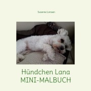 Cover-Bild zum Titel 'Hündchen Lana' von 'Susanne Larssen'