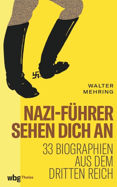Nazi-Führer sehen dich an - Walter Mehring