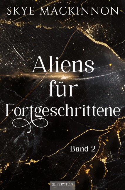 Aliens für Fortgeschrittene - Skye Mackinnon