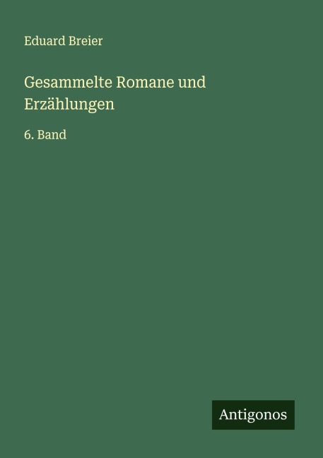 Gesammelte Romane und Erzählungen - Eduard Breier