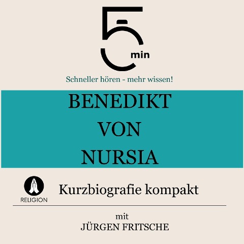Benedikt von Nursia: Kurzbiografie kompakt - Jürgen Fritsche, Minuten, Minuten Biografien