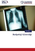 Cover-Bild zum Titel 'Radyoloji Güvenli¿i' von 'Emel Güden'