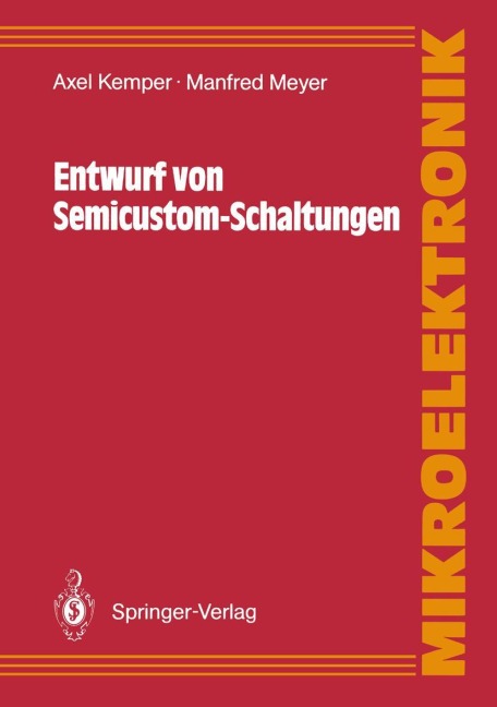 Entwurf von Semicustom-Schaltungen - Manfred Meyer, Axel Kemper