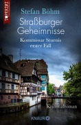 Cover-Bild zum Titel 'Straßburger Geheimnisse - Kommissar Sturnis erster Fall' von 'Stefan Böhm'