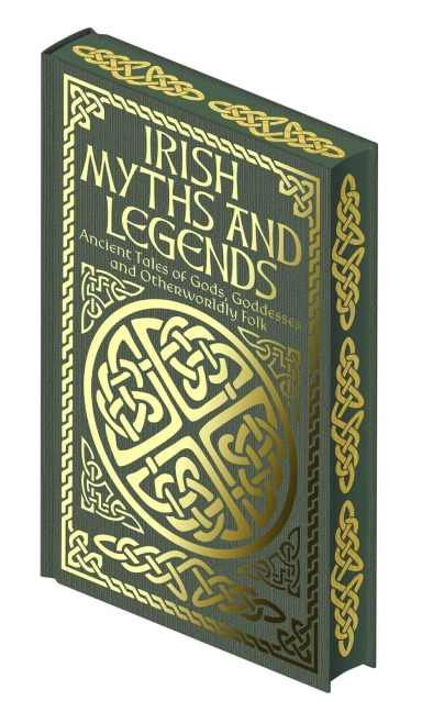 Irish Myths and Legends - Jane Wilde, Joseph Jacobs, James Stephens, Jeremiah Curtin