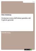 Cover-Bild zum Titel 'Evoluzione storica dell'istituto giuridico del Capitolo generale' von 'Peter Antaloczy'